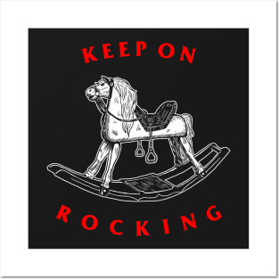 Keep On Rocking Posters and Art